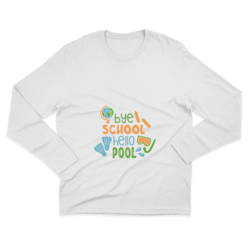 Adieu école, bonjour piscine Homme Manches Longues T-Shirt