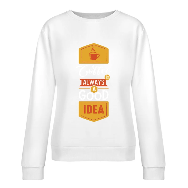 Affiche inspirante sur le café Femme Sweat-shirt à enfiler
