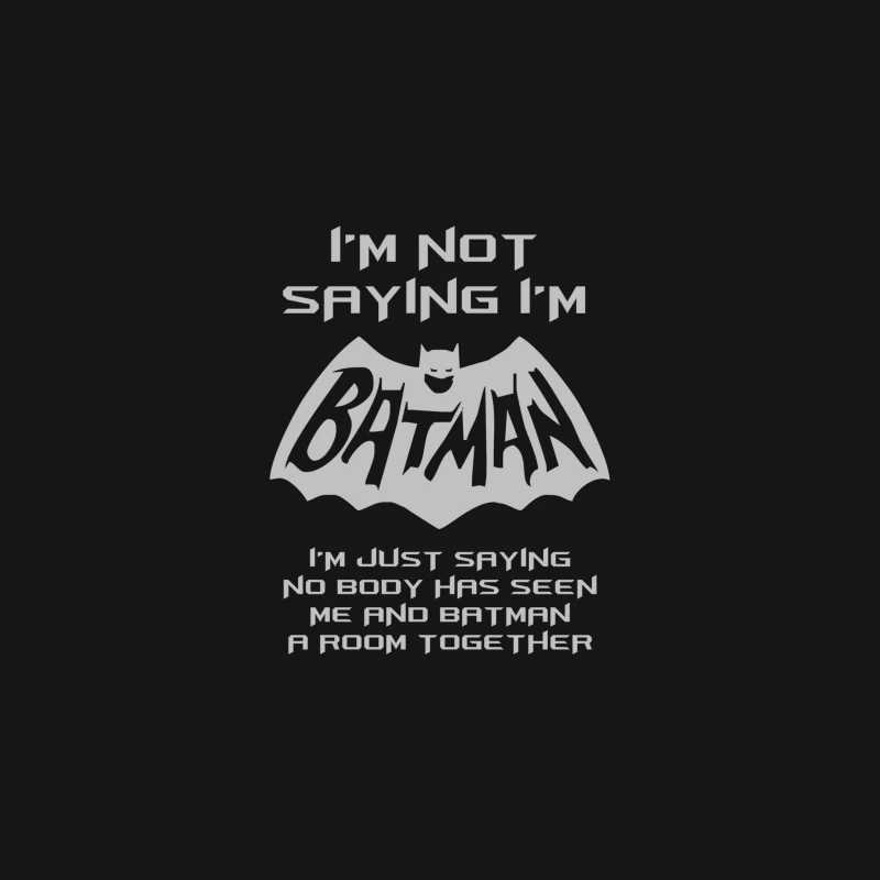 I_m Not Saying I_m Batman But ...Funny Desk Mat
