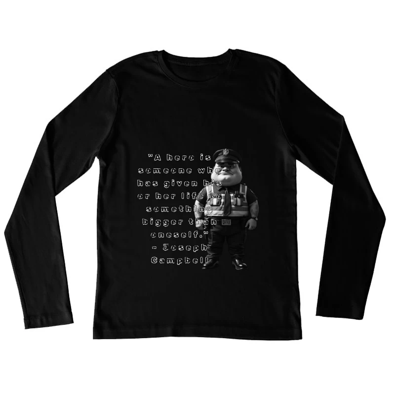 Police Officer Cartoon with Heroic Service Quote Female Long Sleeve T-Shirt