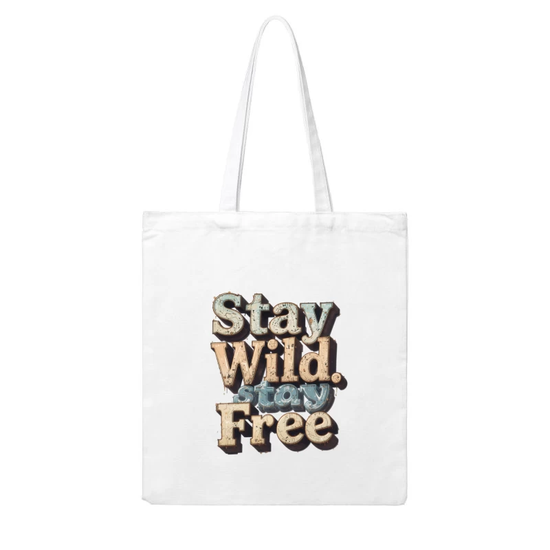Stay Wild Inspiration Cotton Tote Bag