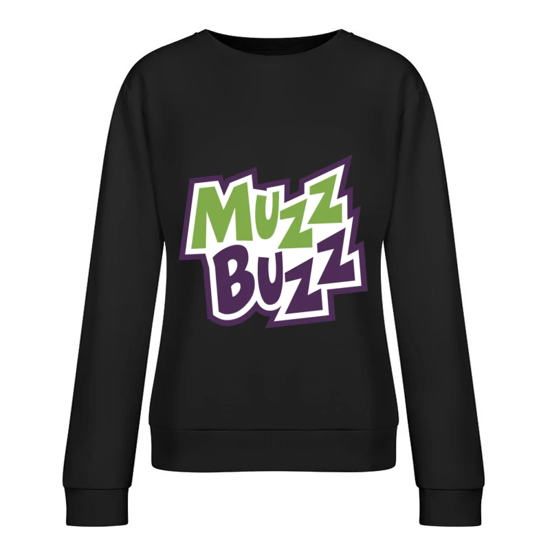 Muzz Buzz Resto Female Pullover Sweatshirt