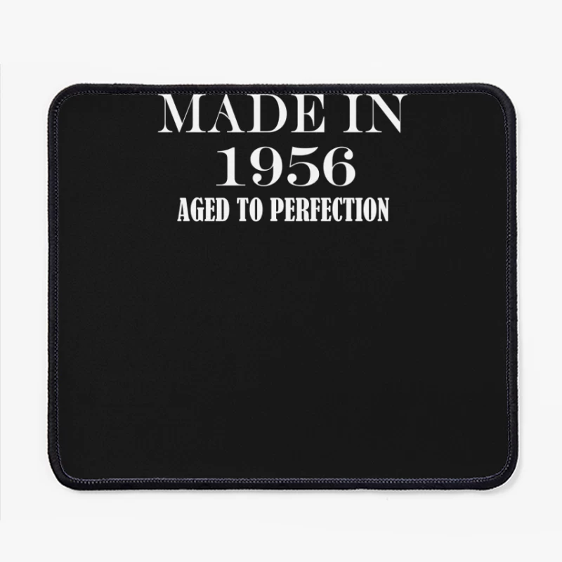 Celebrating 1956: Aged to Perfection Mouse Pad
