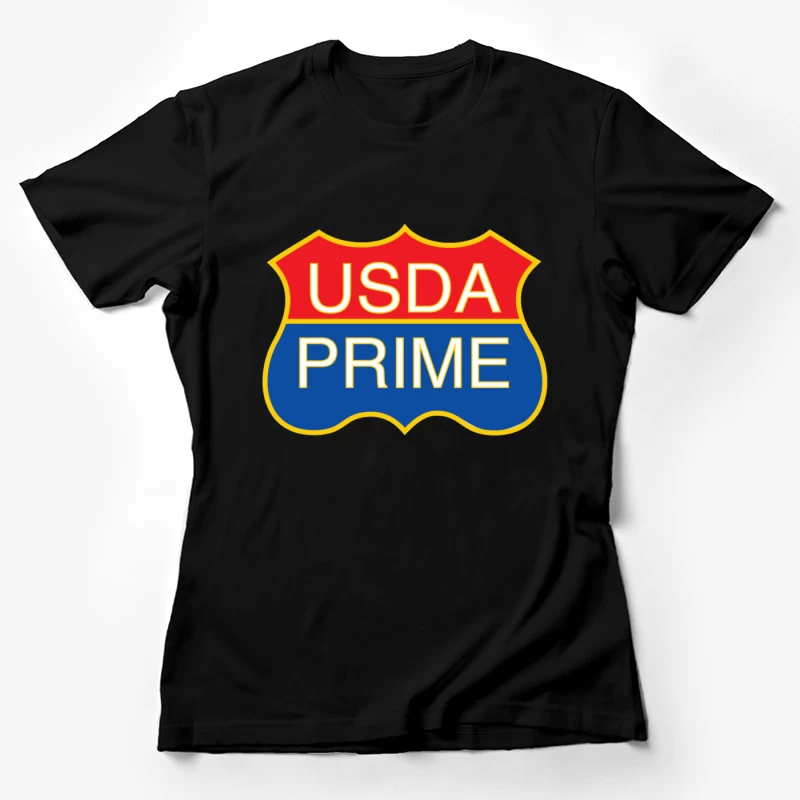 USDA PRIME GRADE Female T-Shirt
