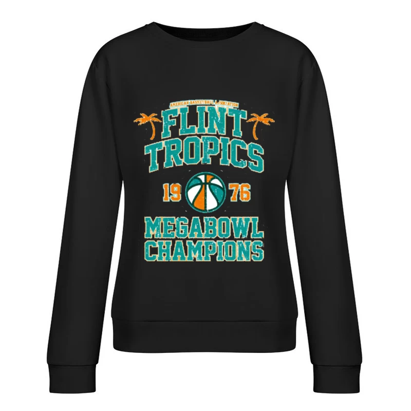 Flint Tropics Megabowl Champions Female Pullover Sweatshirt