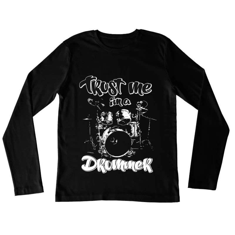 Vertraue mir, ich bin ein Schlagzeuger Damen Langarm T-Shirt