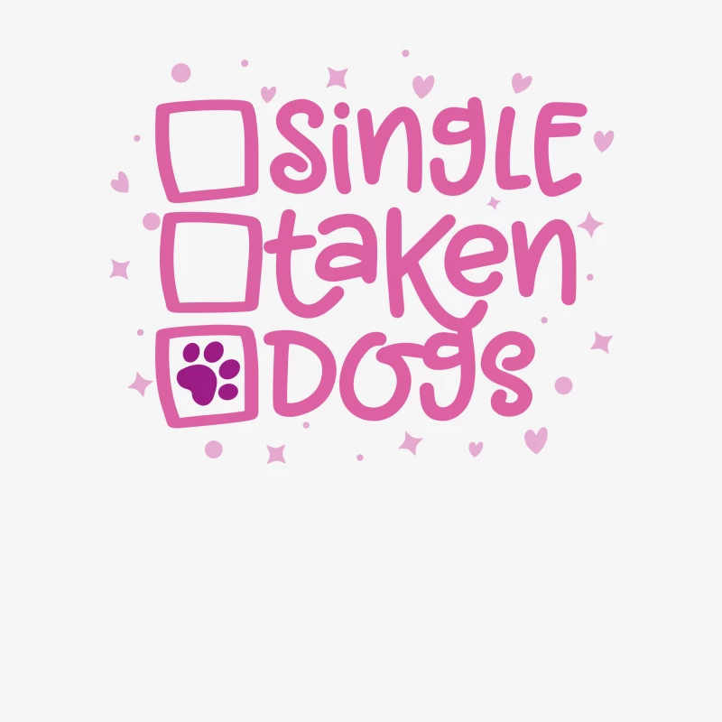 Single? Taken? Dogs! Female Pullover Sweatshirt