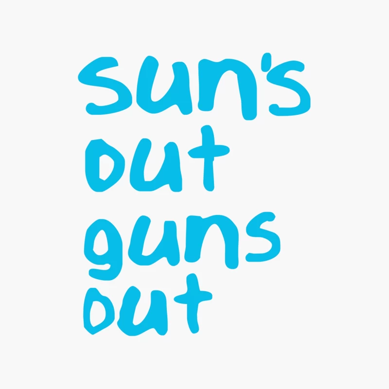 Blue Text Slogan: Sun's Out, Guns Out Wordplay Cotton Tote Bag