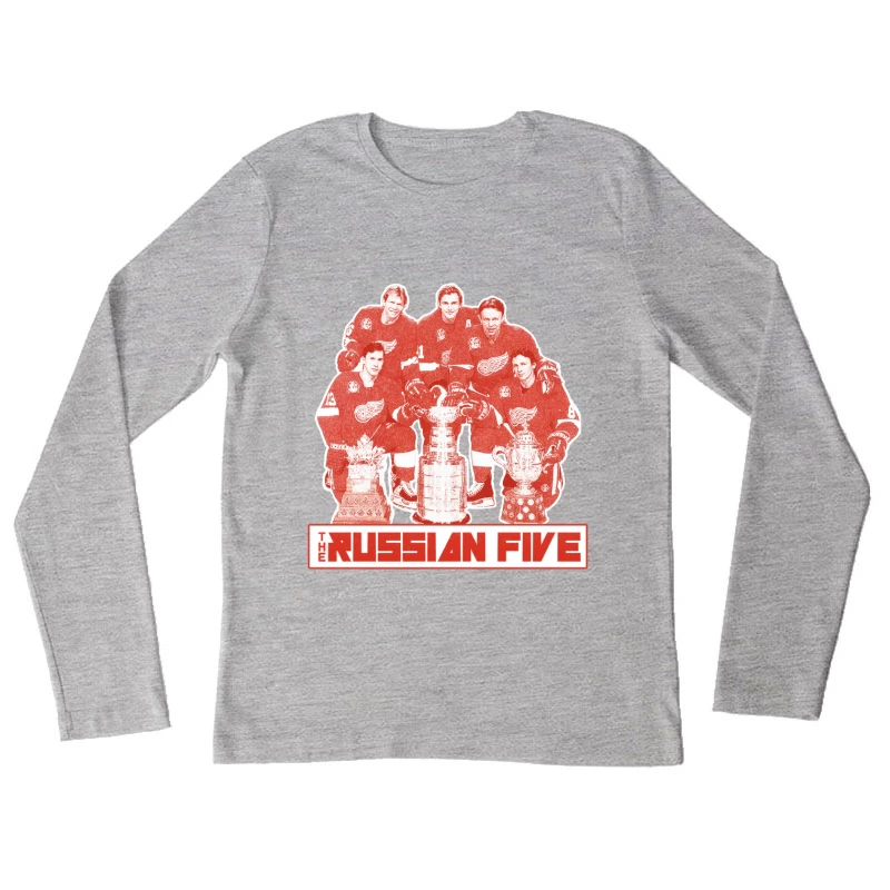 The Russian Five: Legendary Detroit Red Wings Hockey Unit with Championship Trophies Female Long Sleeve T-Shirt