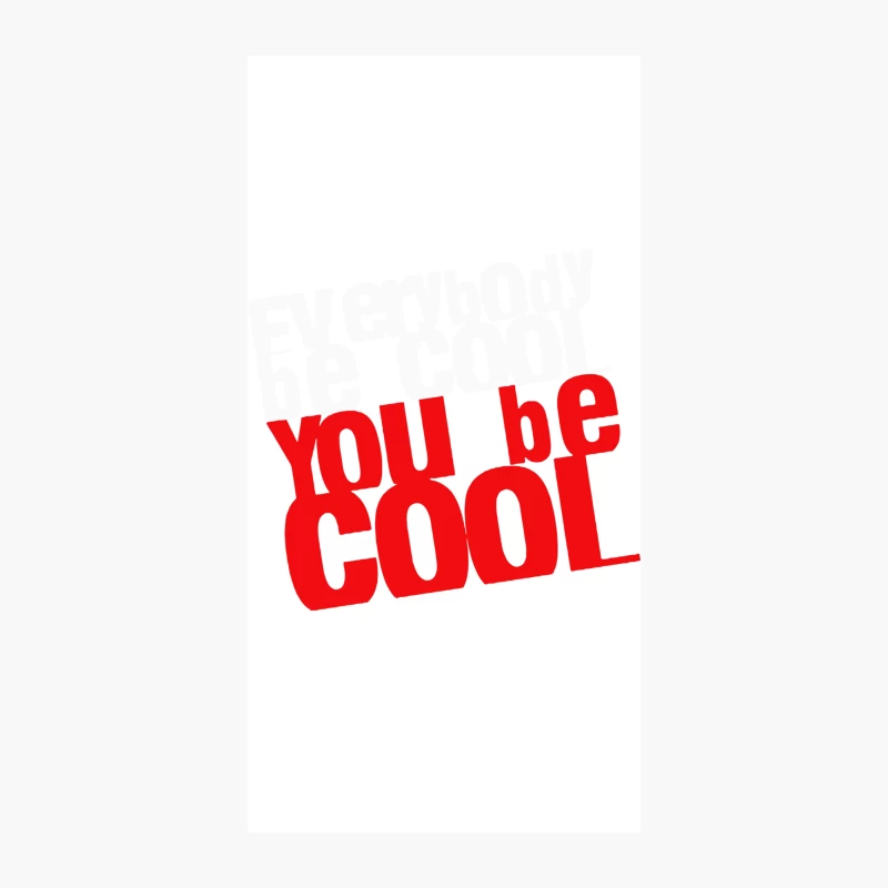 Everybody be cool iPhone Case