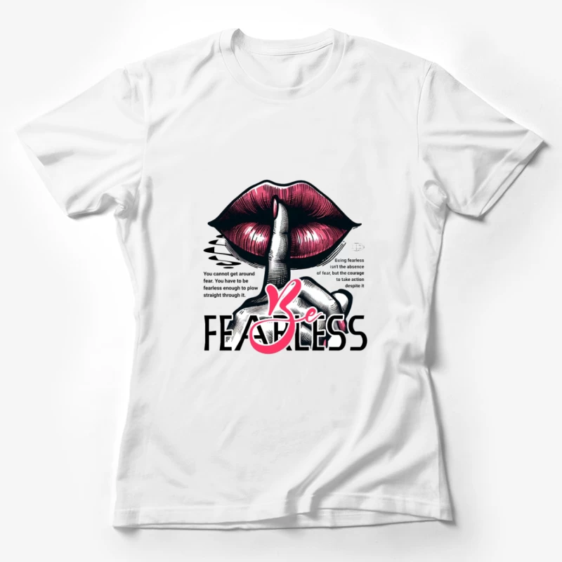 Sei furchtlos - Lippen und Schweigen Damen T-Shirt