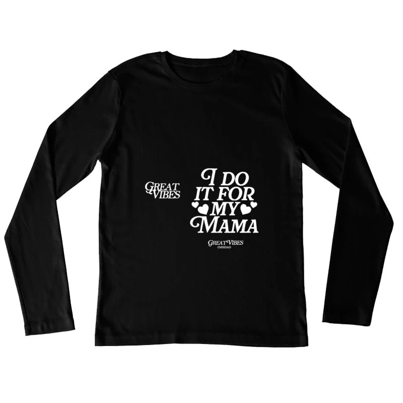 Message inspirant pour maman Femme Manches Longues T-Shirt
