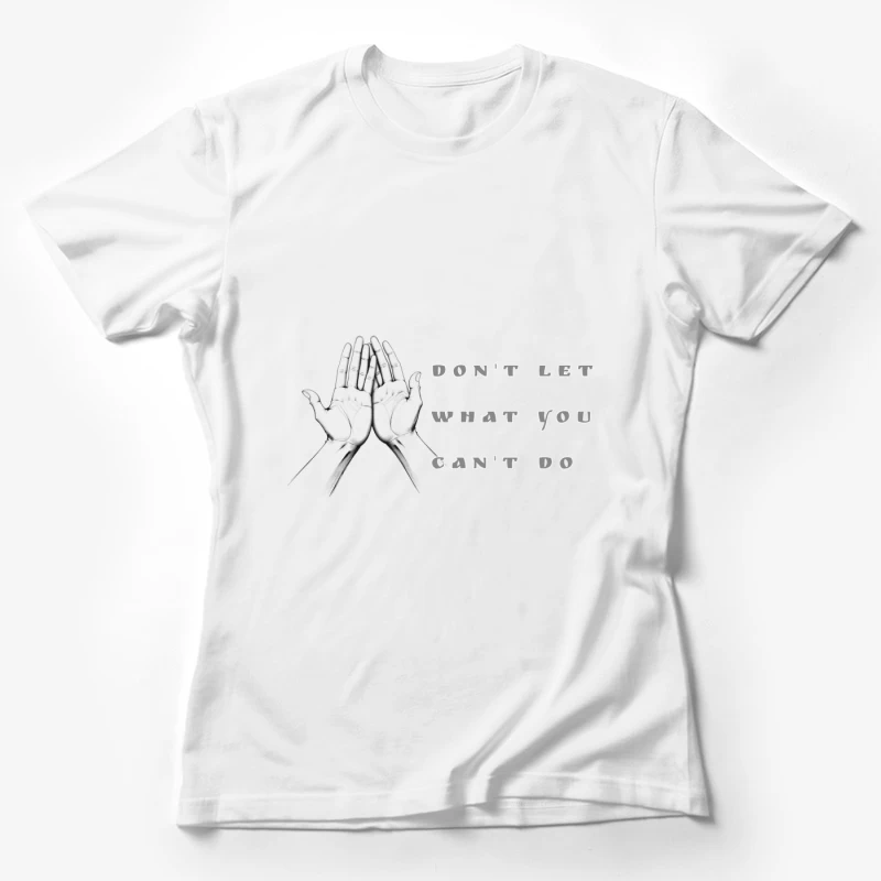 Minimalist Hand-Drawn Motivational Quote Design Female T-Shirt