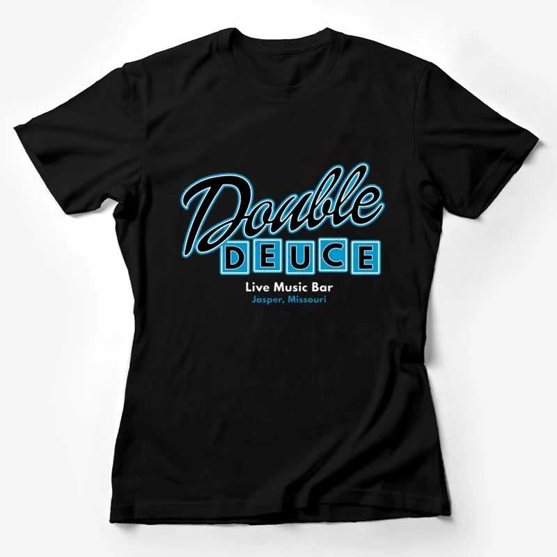 Double Deuce: Live Music Bar Logo in Jasper, Missouri Female T-Shirt