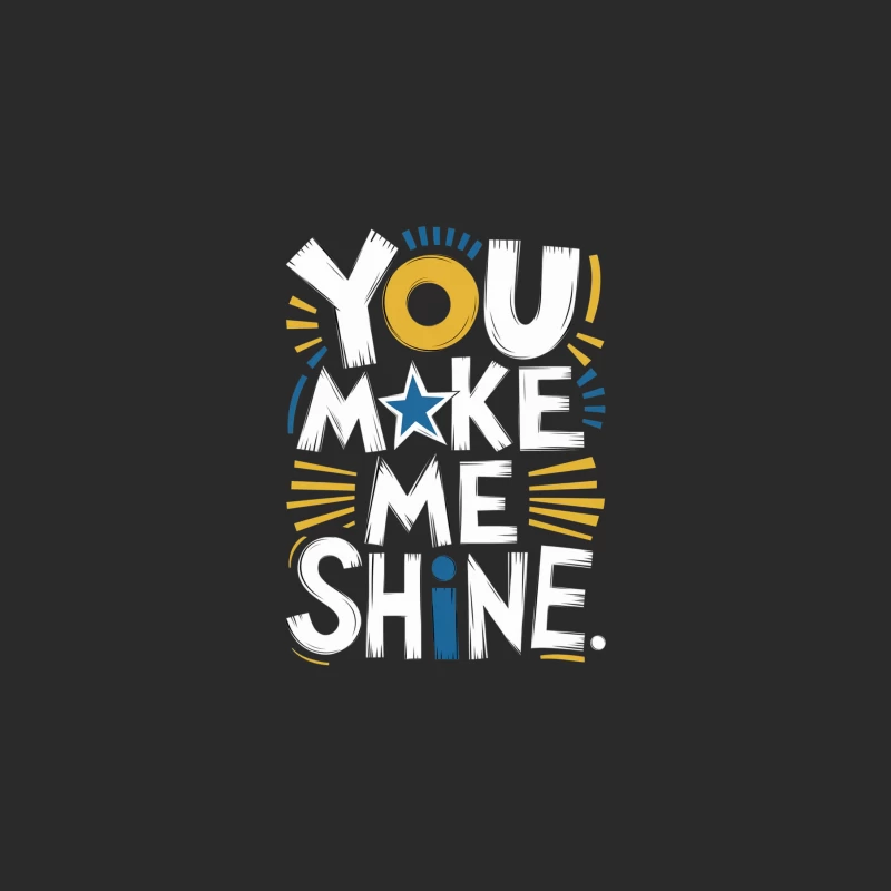 You Make Me Shine: Inspirational Typography Art Baseball Cap