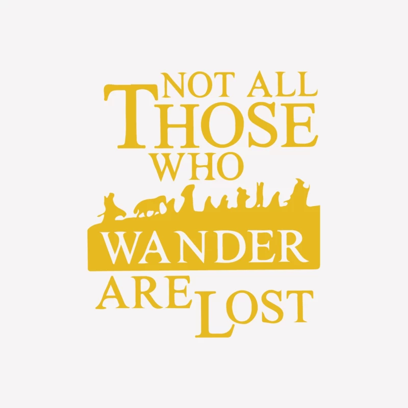 Not All Those Who Wander Are Lost Male T-Shirt