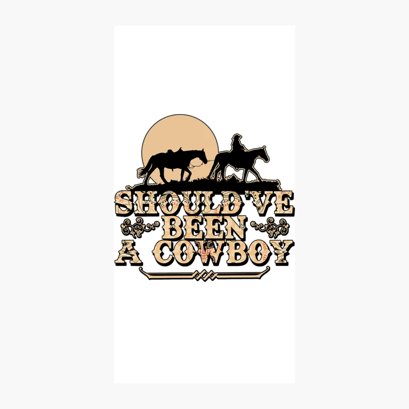 Should_ve Been A Cowboy iPhone Case