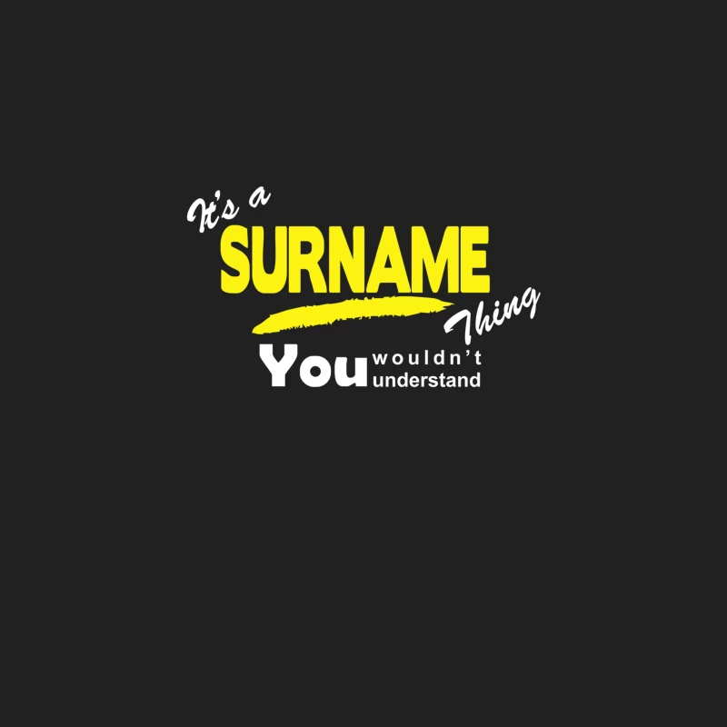 It_s A Surname Thing Bucket Hat