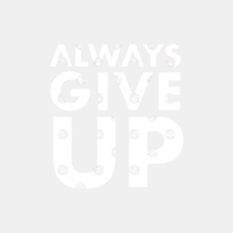 Always Give Up - Humorous Typography Design Male Tank Top