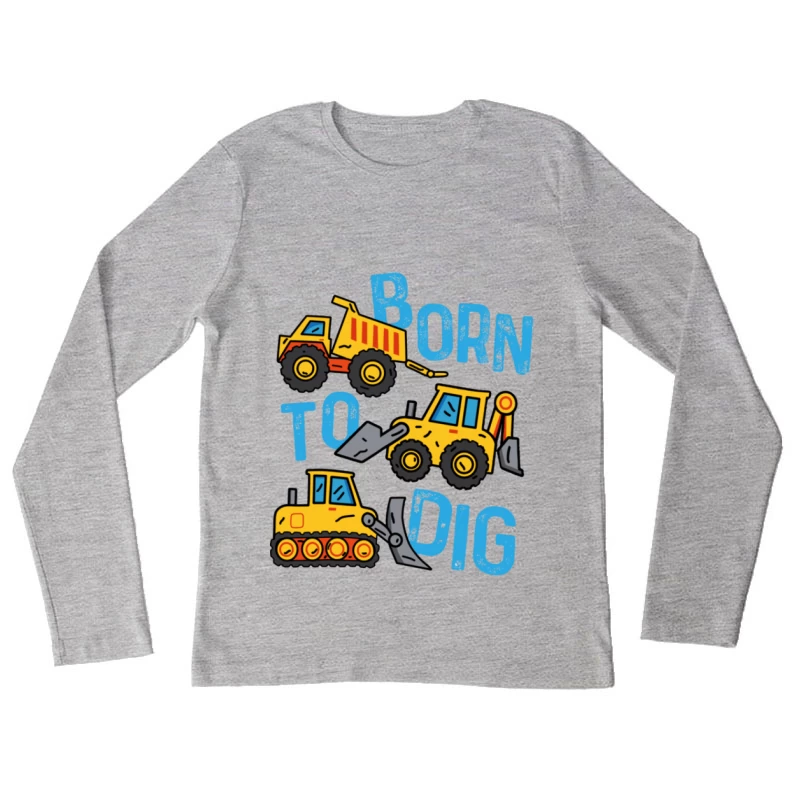 Baumaschinen-Design mit Slogan Damen Langarm T-Shirt