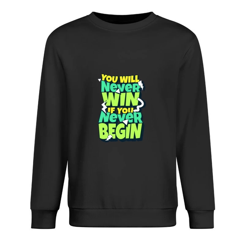Citation motivationnelle sur commencer et gagner Homme Sweat-shirt à enfiler