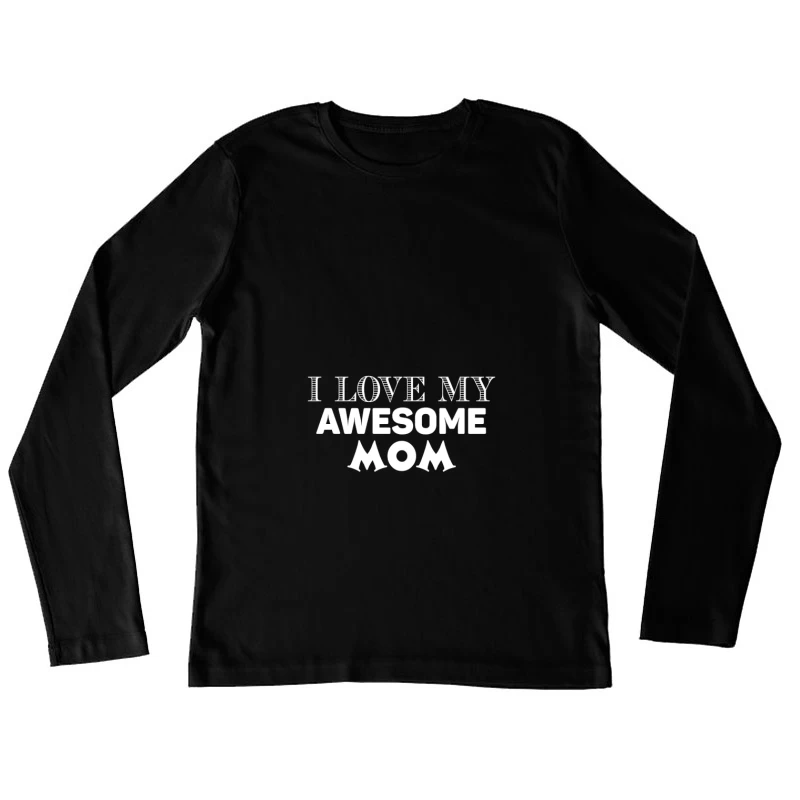 Message d'amour pour maman géniale Femme Manches Longues T-Shirt