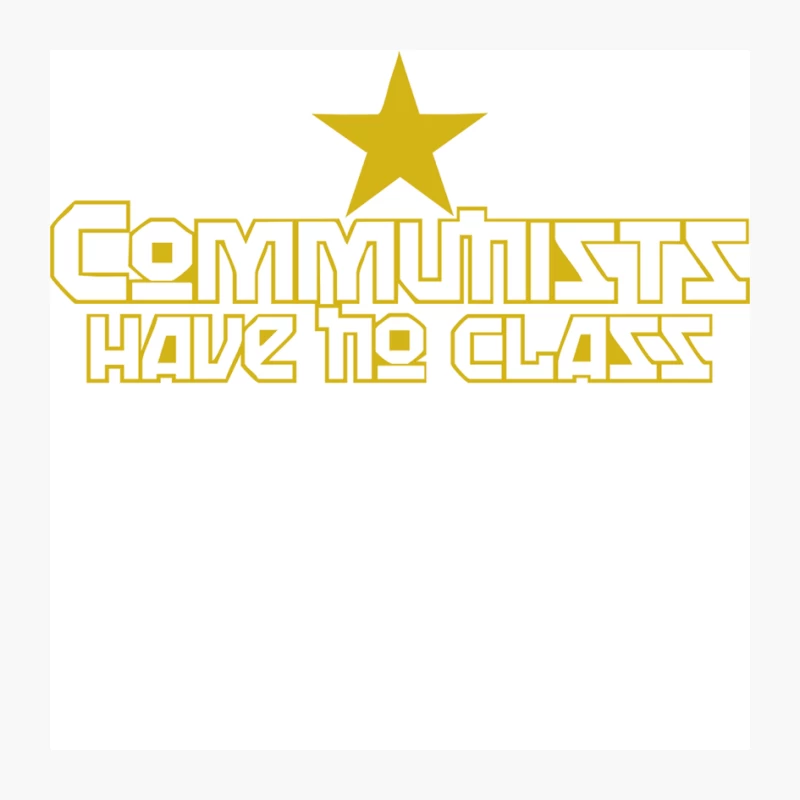 Communists Have No Class Funny Political Pin