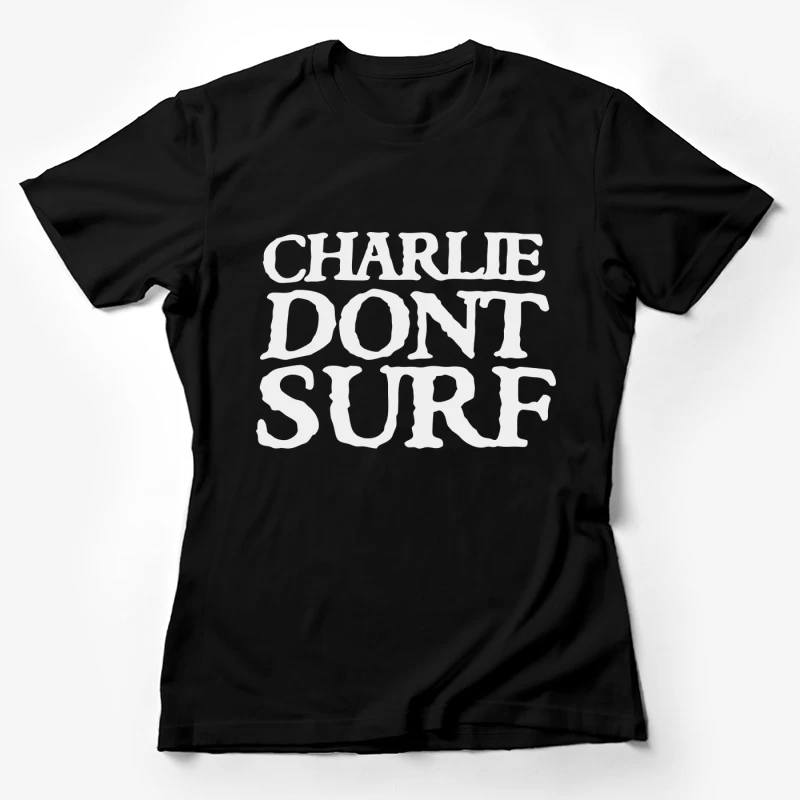 Charlie Don't Surf Female T-Shirt