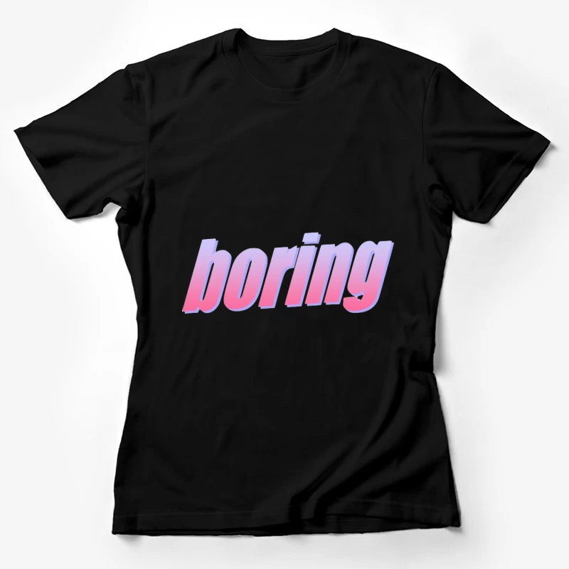 Pastellfarbener Schriftzug 'Boring' Damen T-Shirt