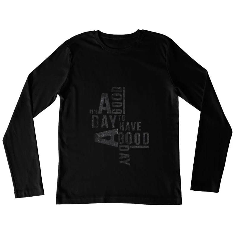 Inspirational Quote on Positivity Female Long Sleeve T-Shirt