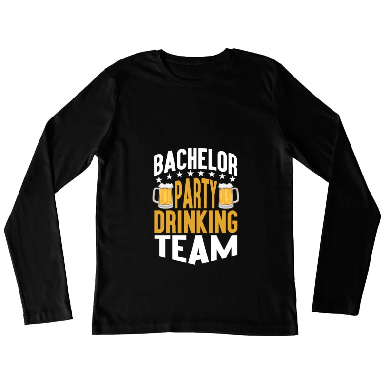 Junggesellenabschied Trinkteam Design Damen Langarm T-Shirt