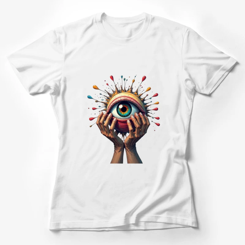 Mystical Eye Embraced by Reaching Hands with Colorful Splatter Female T-Shirt