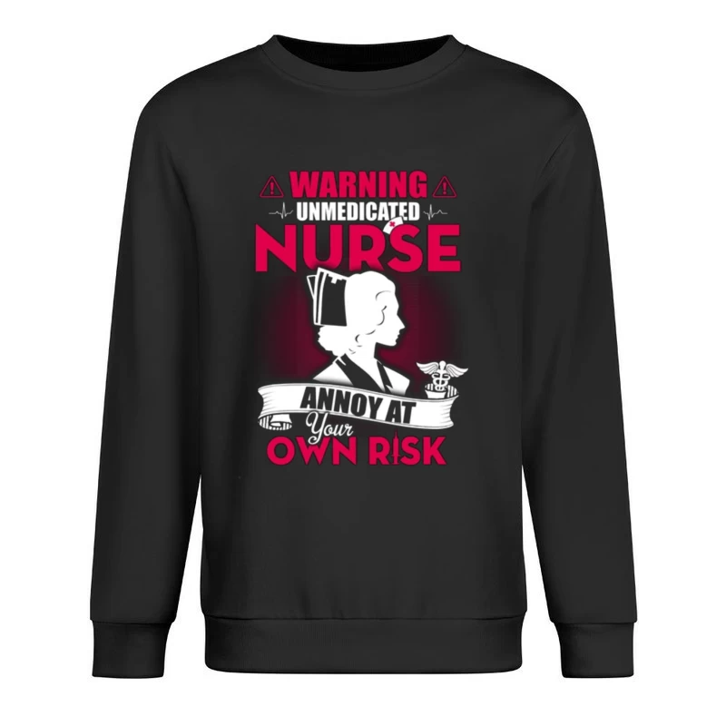 Avertissement infirmière humoristique Homme Sweat-shirt à enfiler