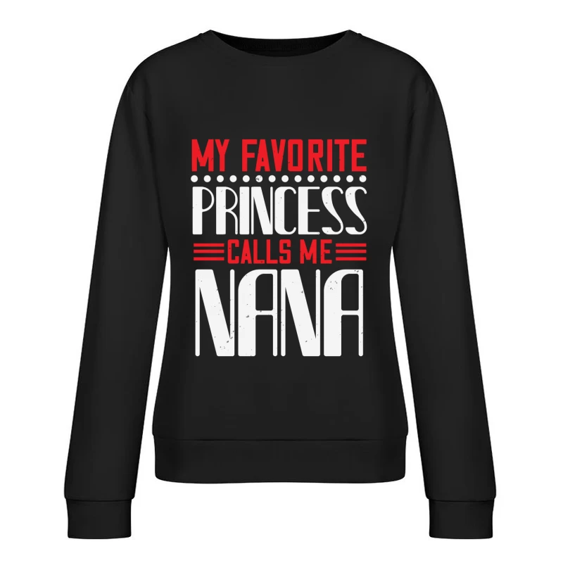 Ma Princesse Préférée M'appelle Nana Femme Sweat-shirt à enfiler