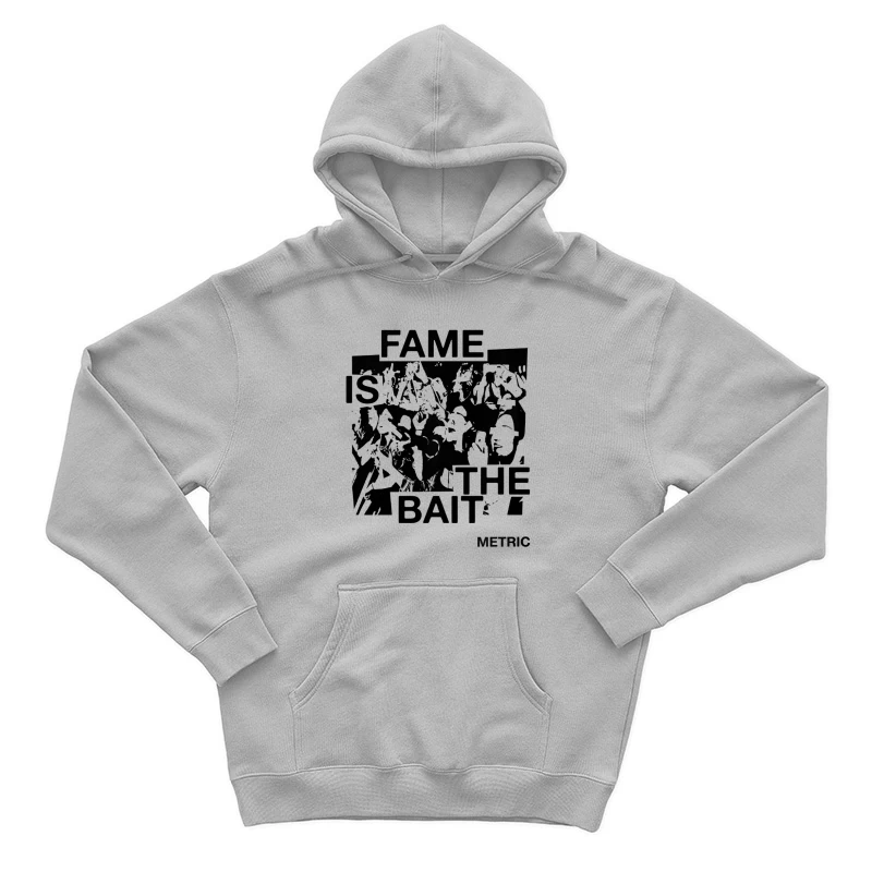 Metric Fame Is The Bait Male Pullover Hoodie