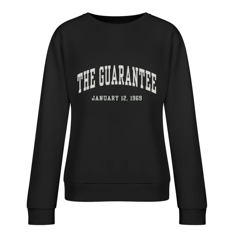 The Guarantee - Vintage Typography from January 12, 1969 Female Pullover Sweatshirt