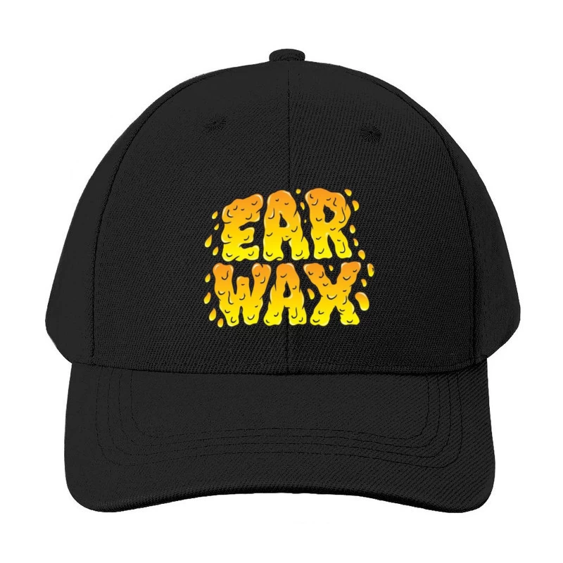 Ear Wax Baseball Cap