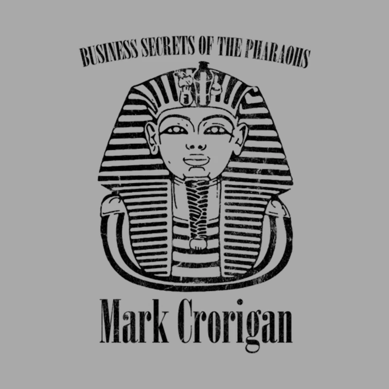 Business Secrets Of The Pharaohs - Mark Crorigan Male Pullover Hoodie