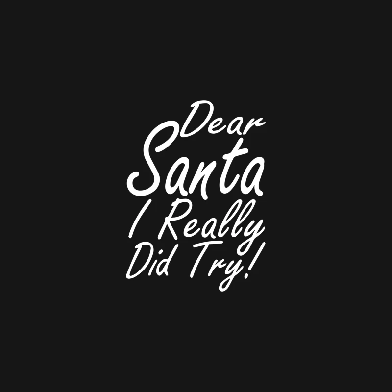 Dear Santa I Really Did Try Desk Mat