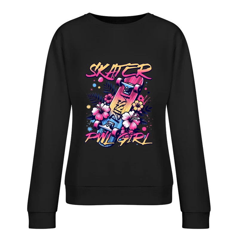 Tropical Skater Girl Typography with Floral Design Female Pullover Sweatshirt