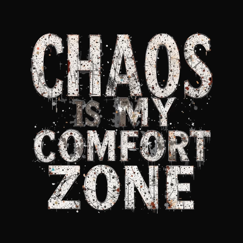 Chaos is My Comfort Zone - Motivational Typography Design Pin