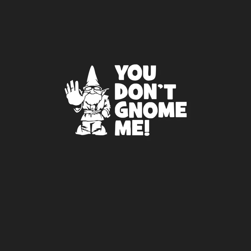 You Don_t Gnome Me Bucket Hat