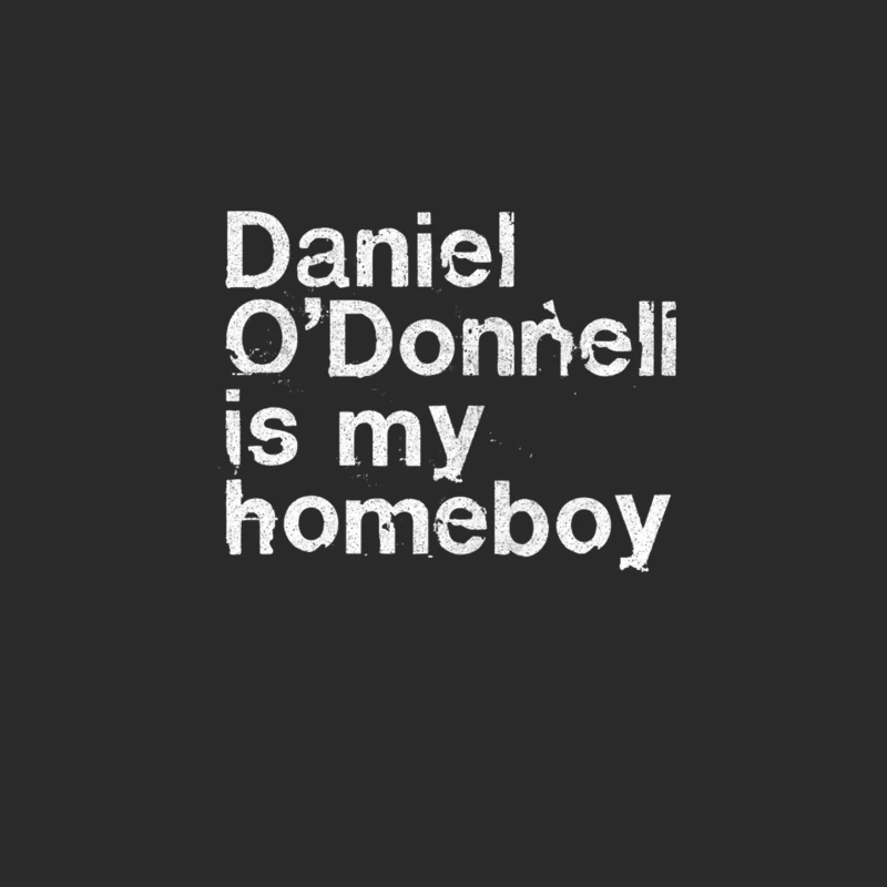 Daniel O_Donnell Is My Homeboy  Irish Humour Gift Baseball Cap