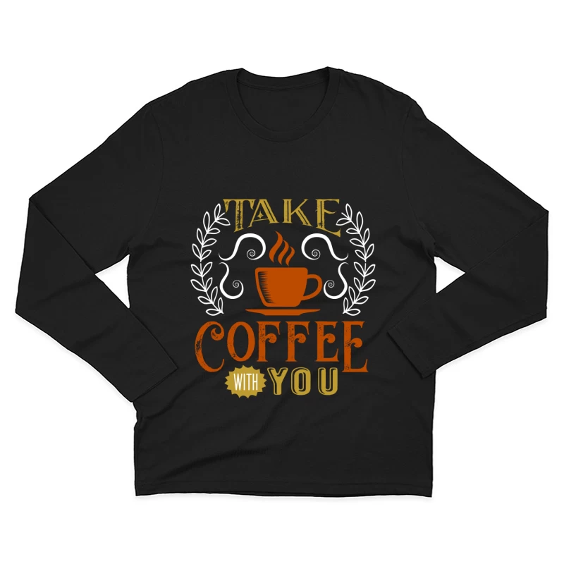 Emportez votre café préféré Homme Manches Longues T-Shirt