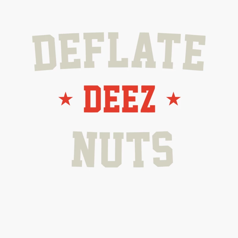 Humorous Deflate Deez Nuts Typographic Meme Slogan Cotton Tote Bag