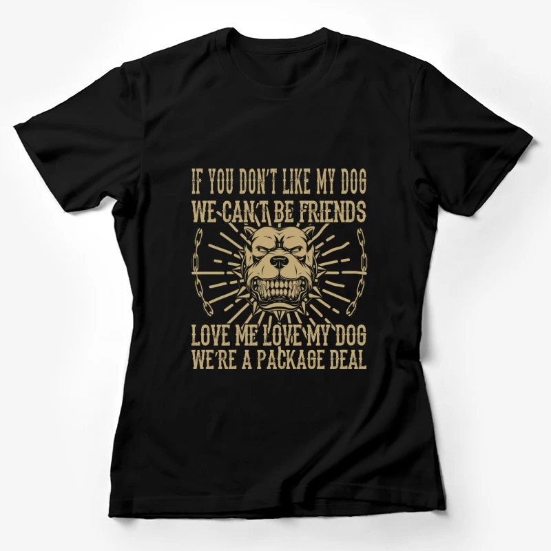 Amitié Conditionnée par l'Amour du Chien Femme T-Shirt