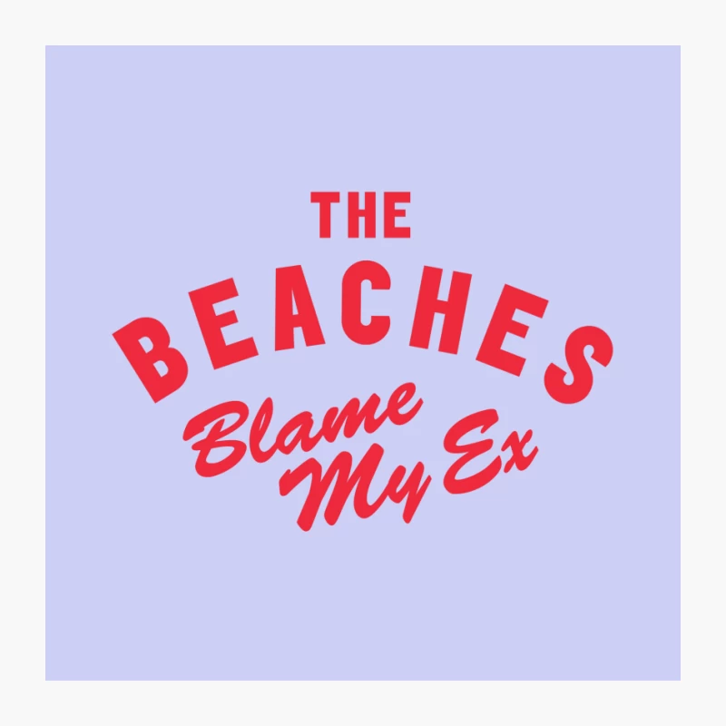 Beaches blame my Ex Pin
