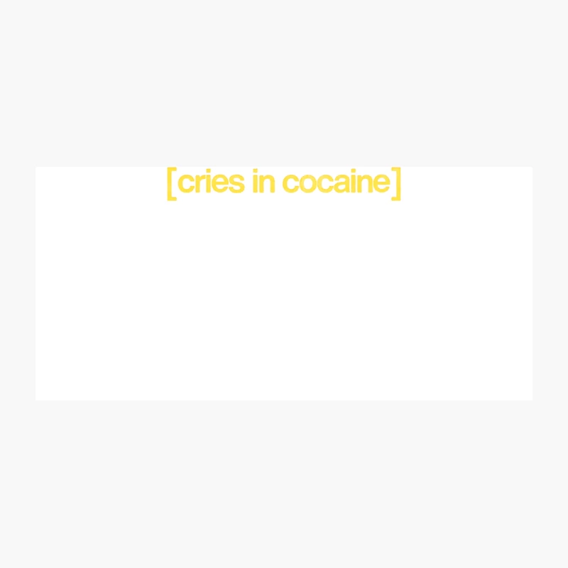 (cries in cocaine) Coffee Mug