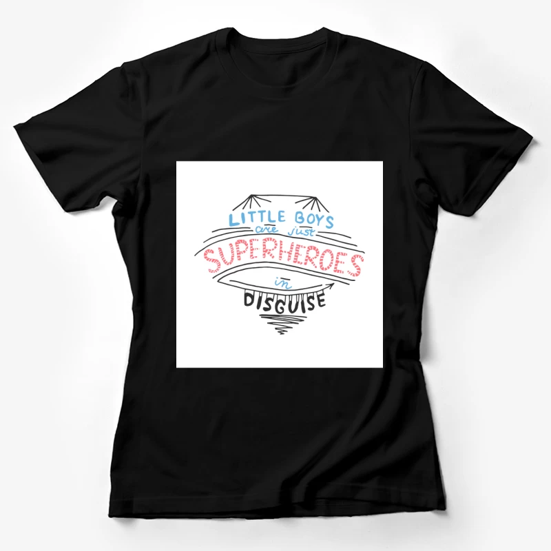 Superhéros en Déguisement: Citation Inspirante Femme T-Shirt