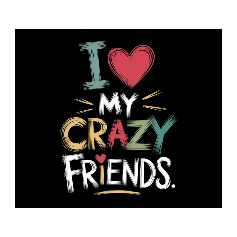 Colorful Typography Expressing Love for Crazy Friends Tapestry